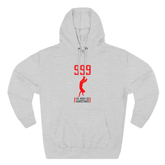 999 - Evil When I Do Handstands - Hoodie