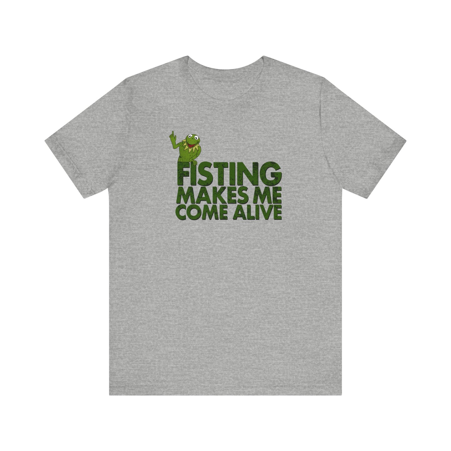 Fisting Makes Me Come Alive (Kermit The Frog) - Men's T-Shirt