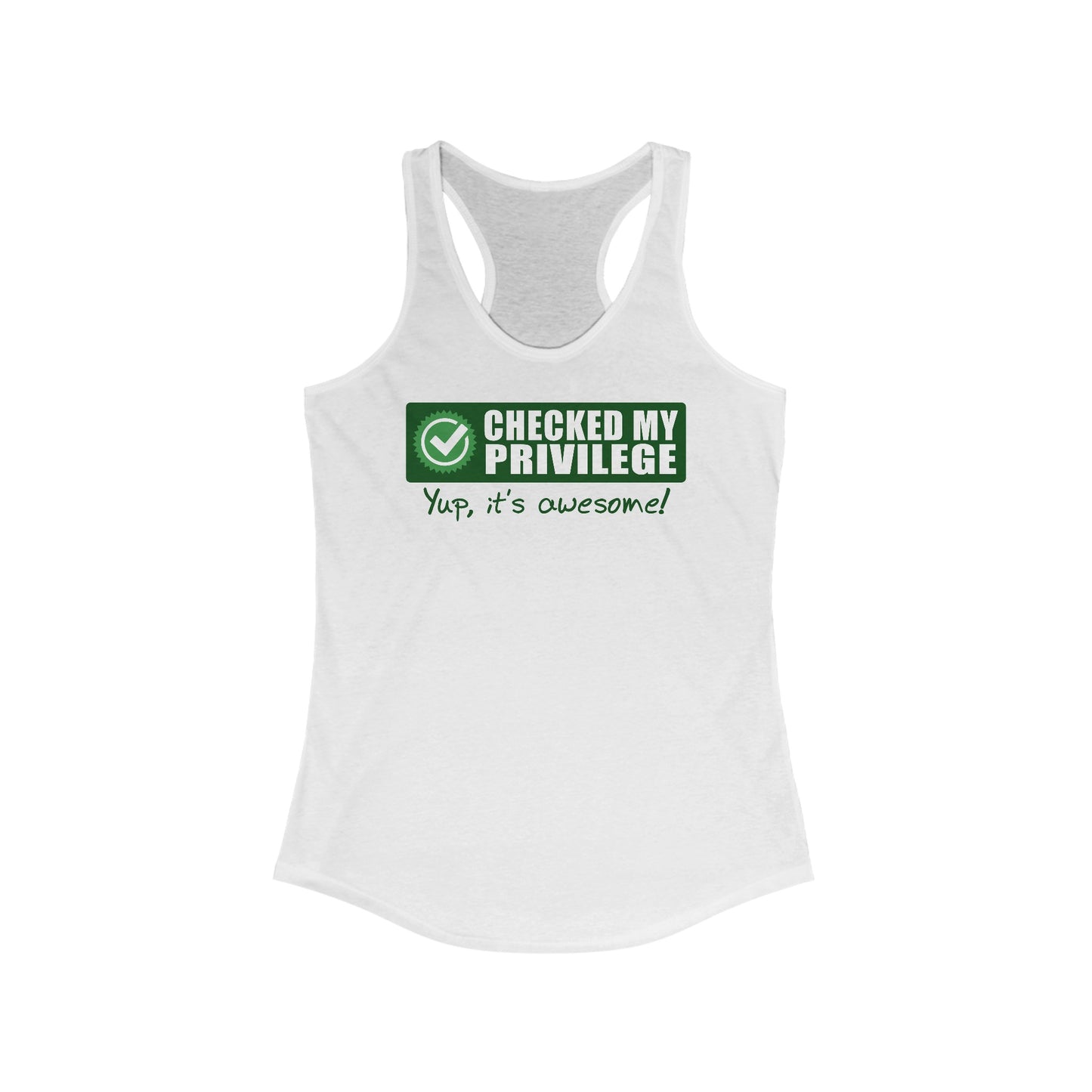 Checked My Privilege. Yup It's Awesome! - Women’s Racerback Tank