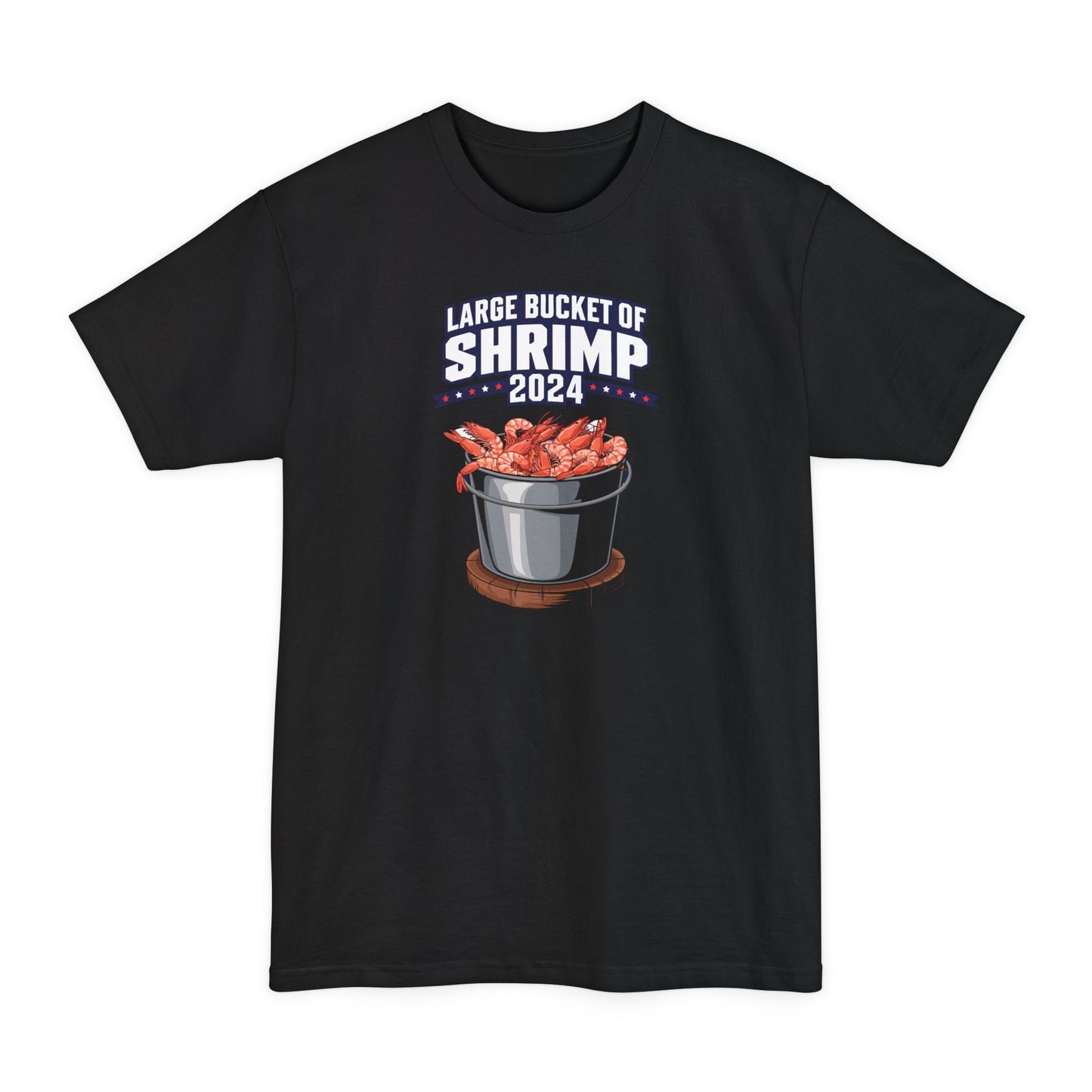 Large Bucket Of Shrimp 2024 - Men's Tall T-Shirt