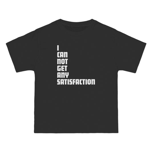 I Can Not Get Any Satisfaction - Men's Heavyweight T-Shirt