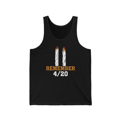 Remember 4/20 - Unisex Tank