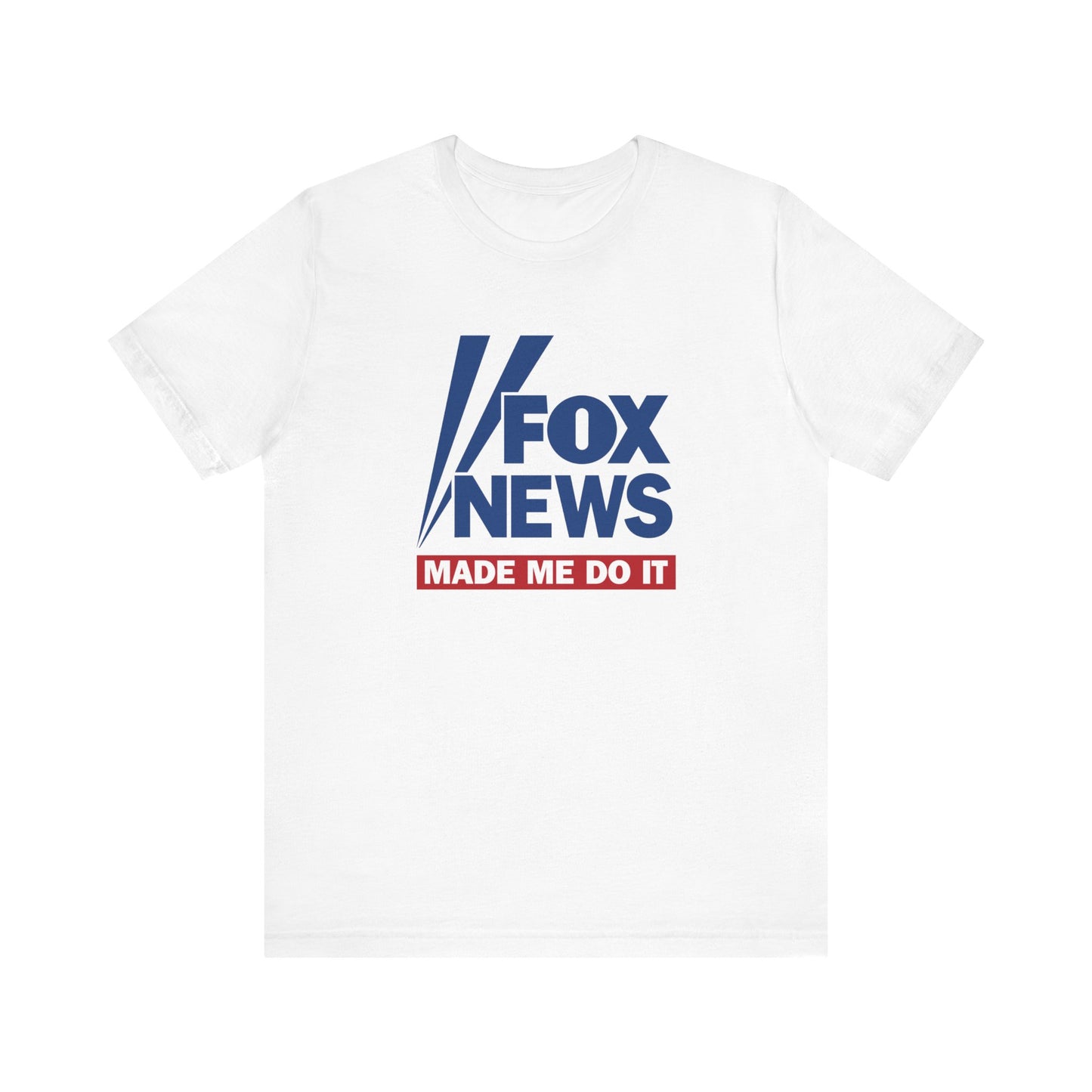 Fox News Made Me Do It - Men's T-Shirt