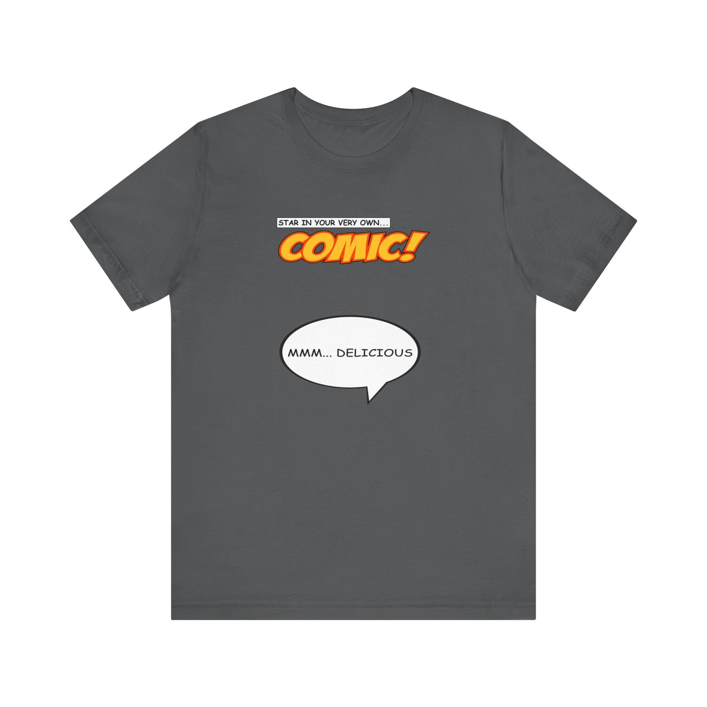 Star In Your Very Own Comic (Mmm... Delicious) - Men's T-Shirt