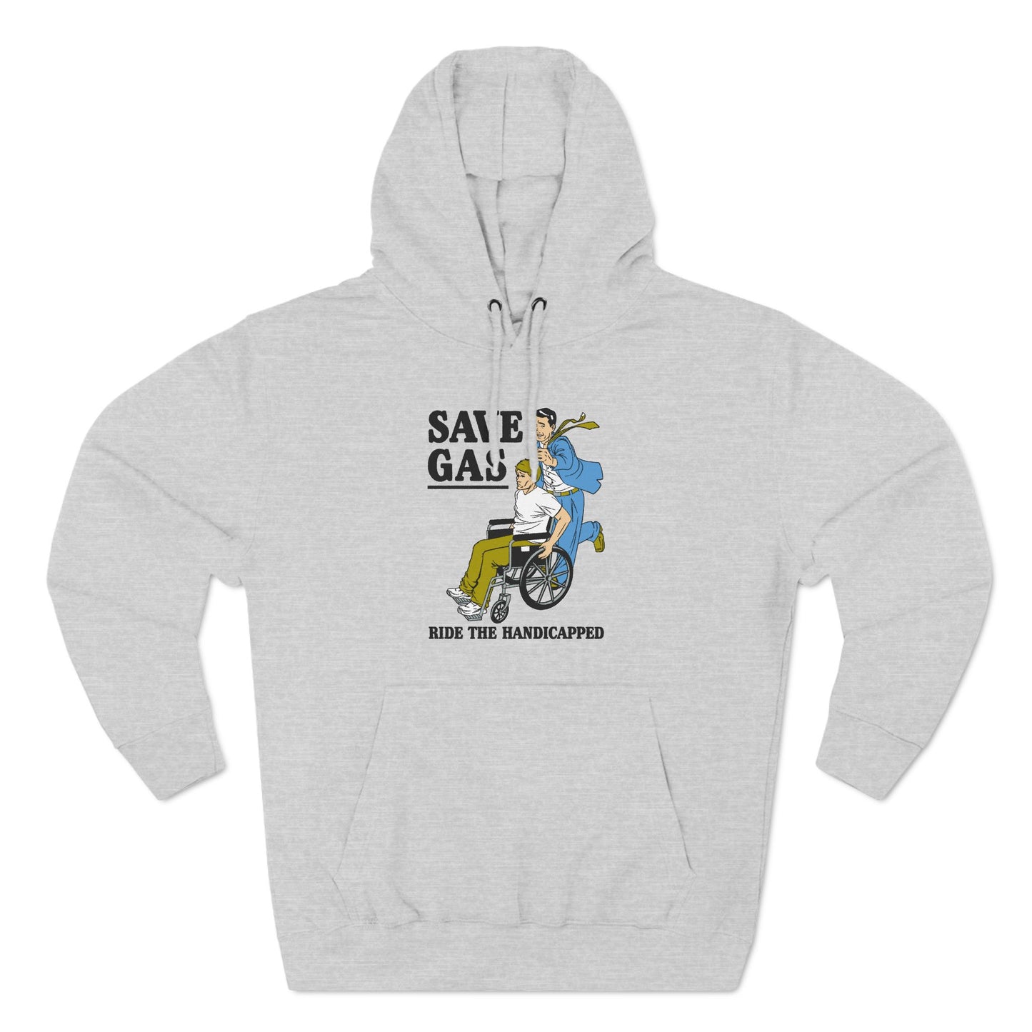 Save Gas - Ride The Handicapped - Hoodie