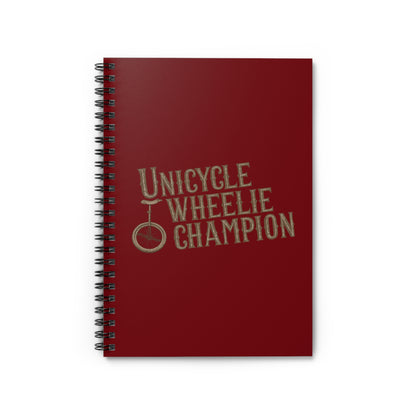 Unicycle Wheelie Champion - Spiral Notebook