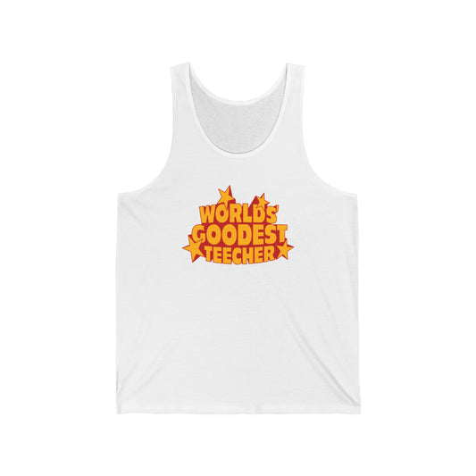 Worlds' Goodest Teecher - Unisex Tank