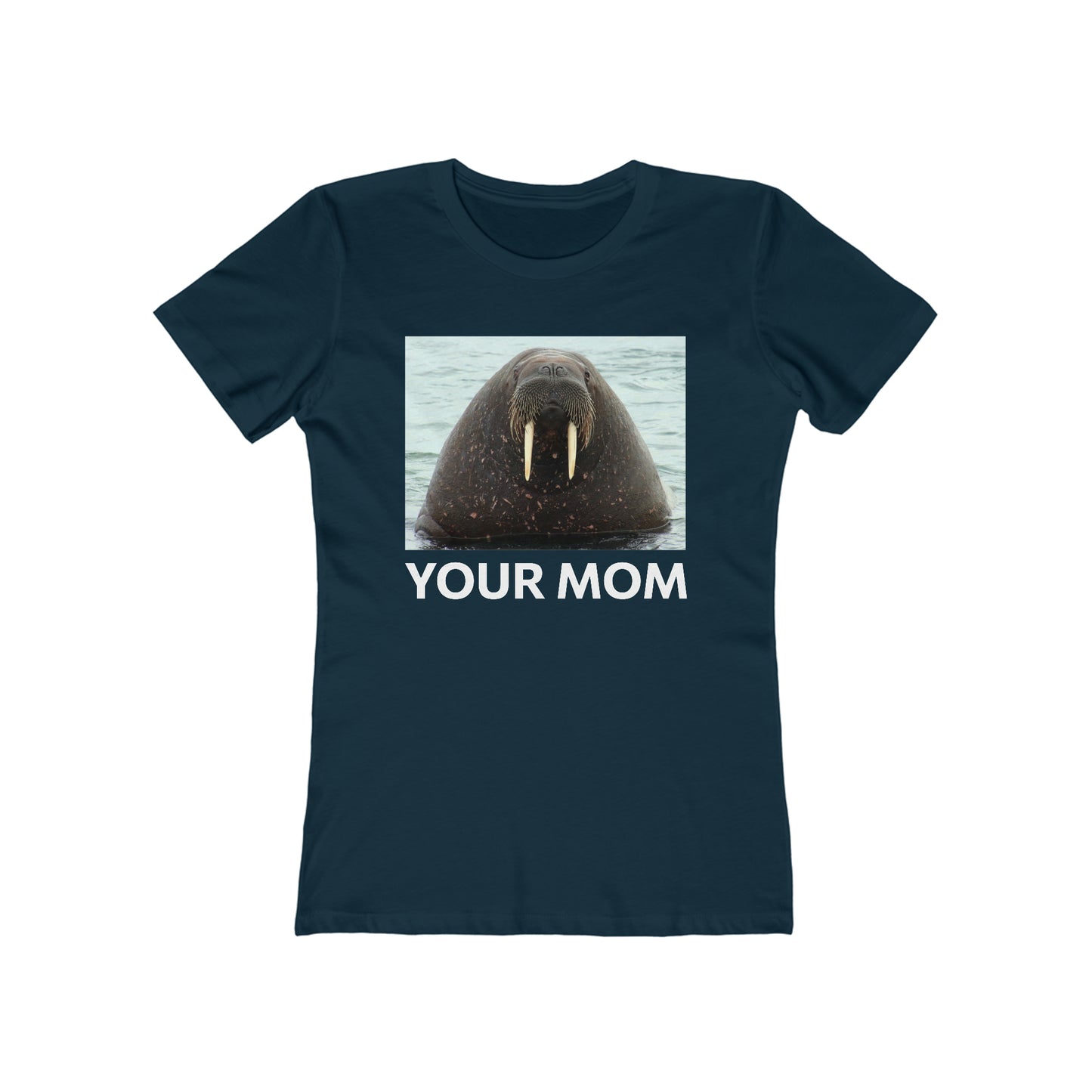 Your Mom  - Women’s T-Shirt