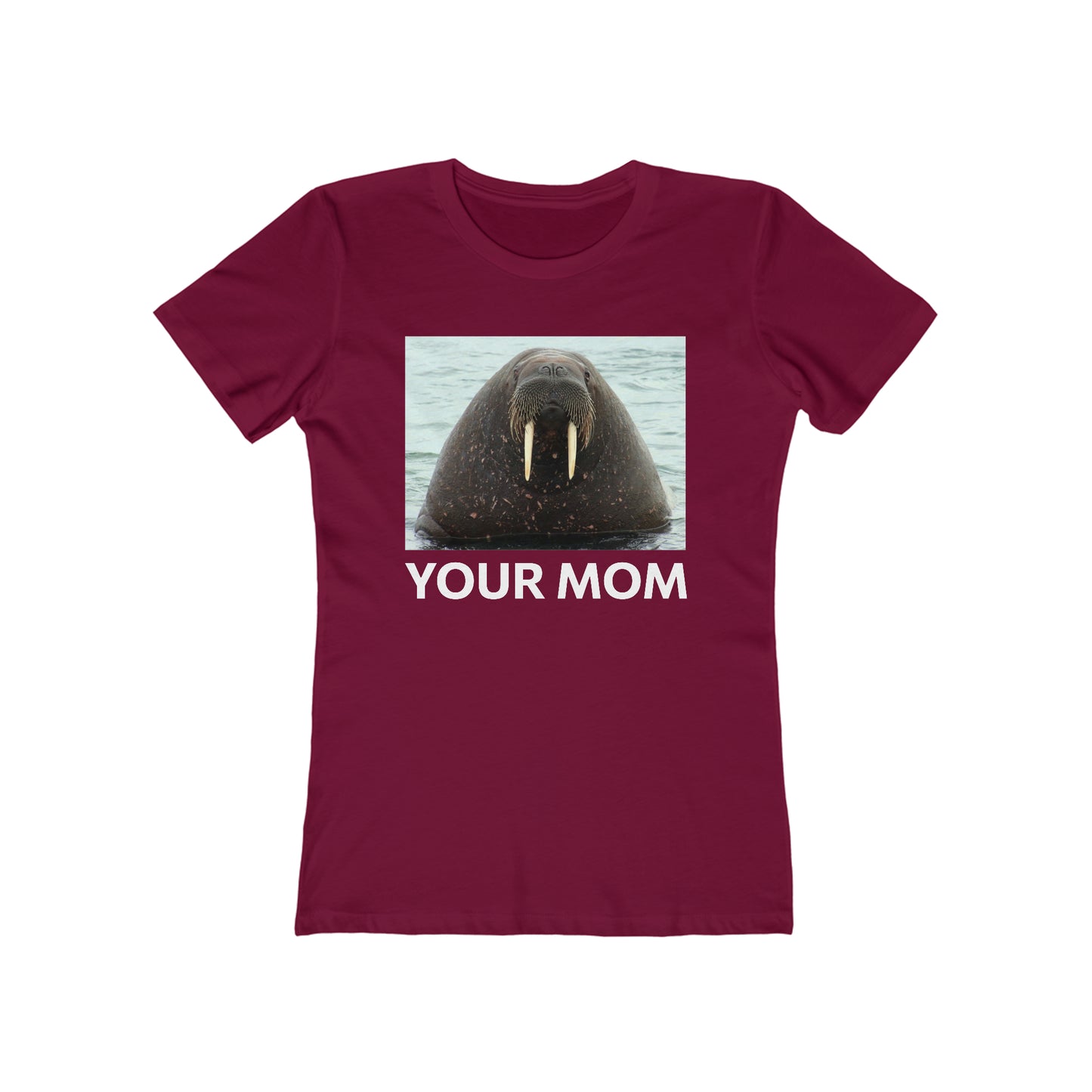 Your Mom  - Women’s T-Shirt