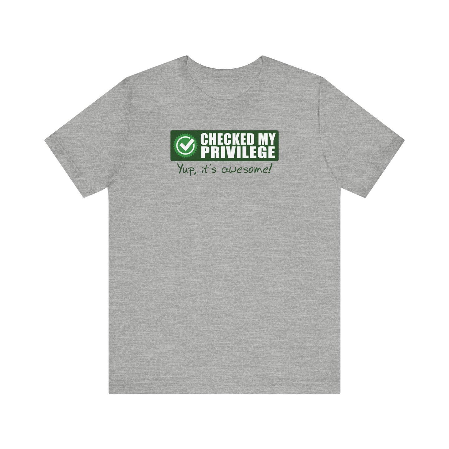 Checked My Privilege. Yup It's Awesome! - Men's T-Shirt