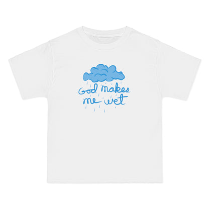 God Makes Me Wet - Men's Heavyweight T-Shirt