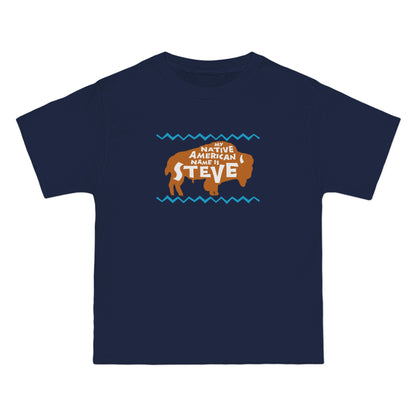 My Native American Name Is Steve - Men's Heavyweight T-Shirt