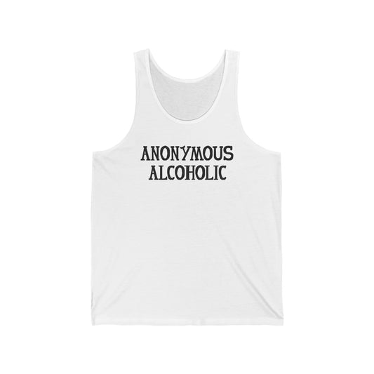 Anonymous Alcoholic - Unisex Tank