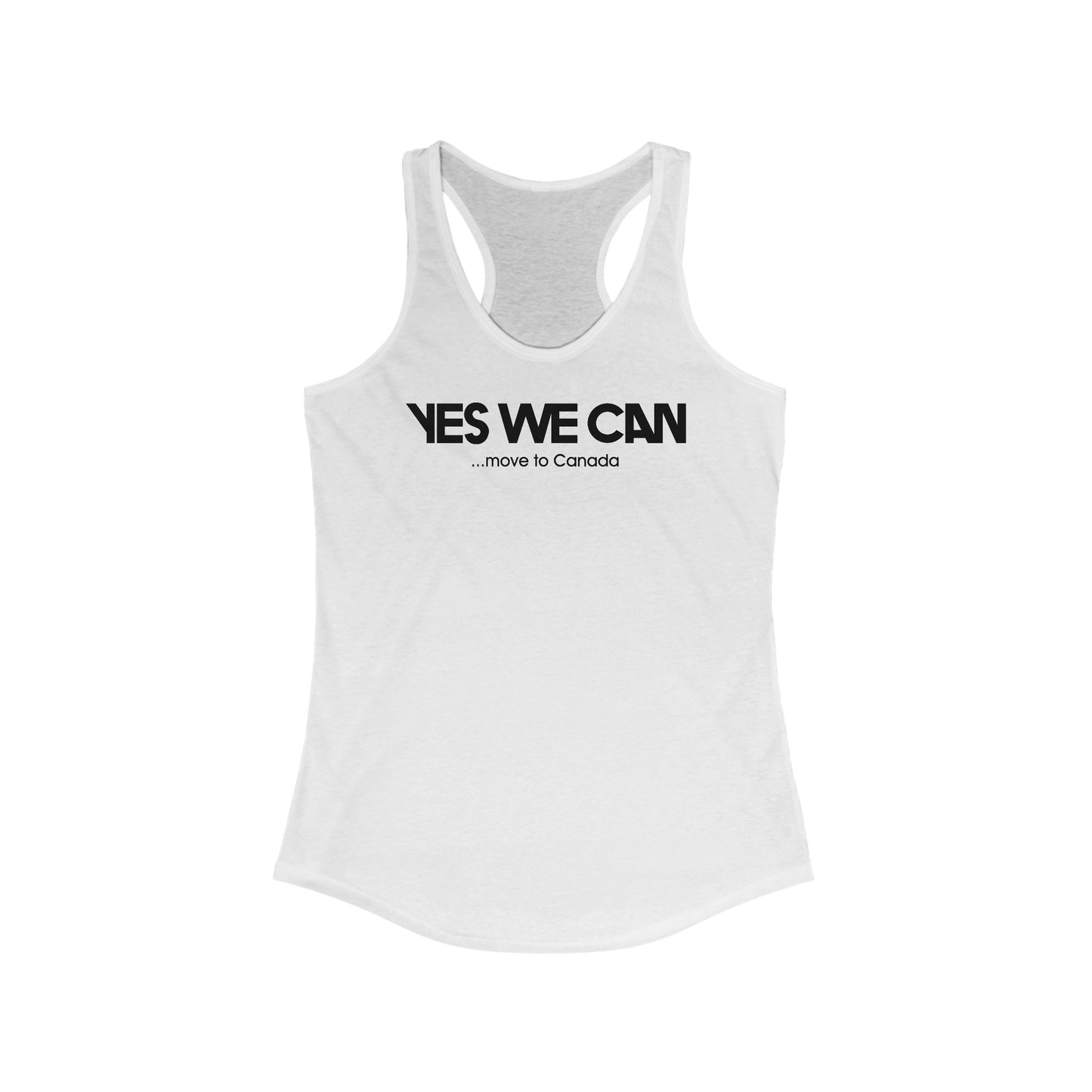 Yes We Can ...Move To Canada  - Women’s Racerback Tank