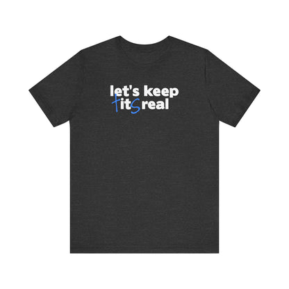 Let's Keep Tits Real - Men's T-Shirt