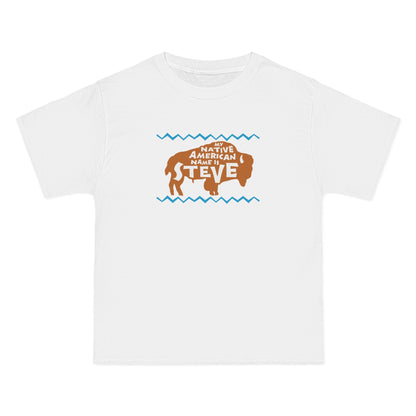 My Native American Name Is Steve - Men's Heavyweight T-Shirt