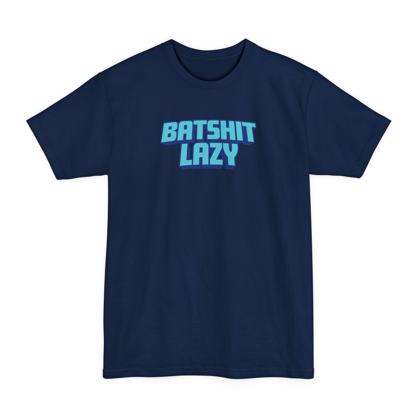 Batshit Lazy - Men's Tall T-Shirt