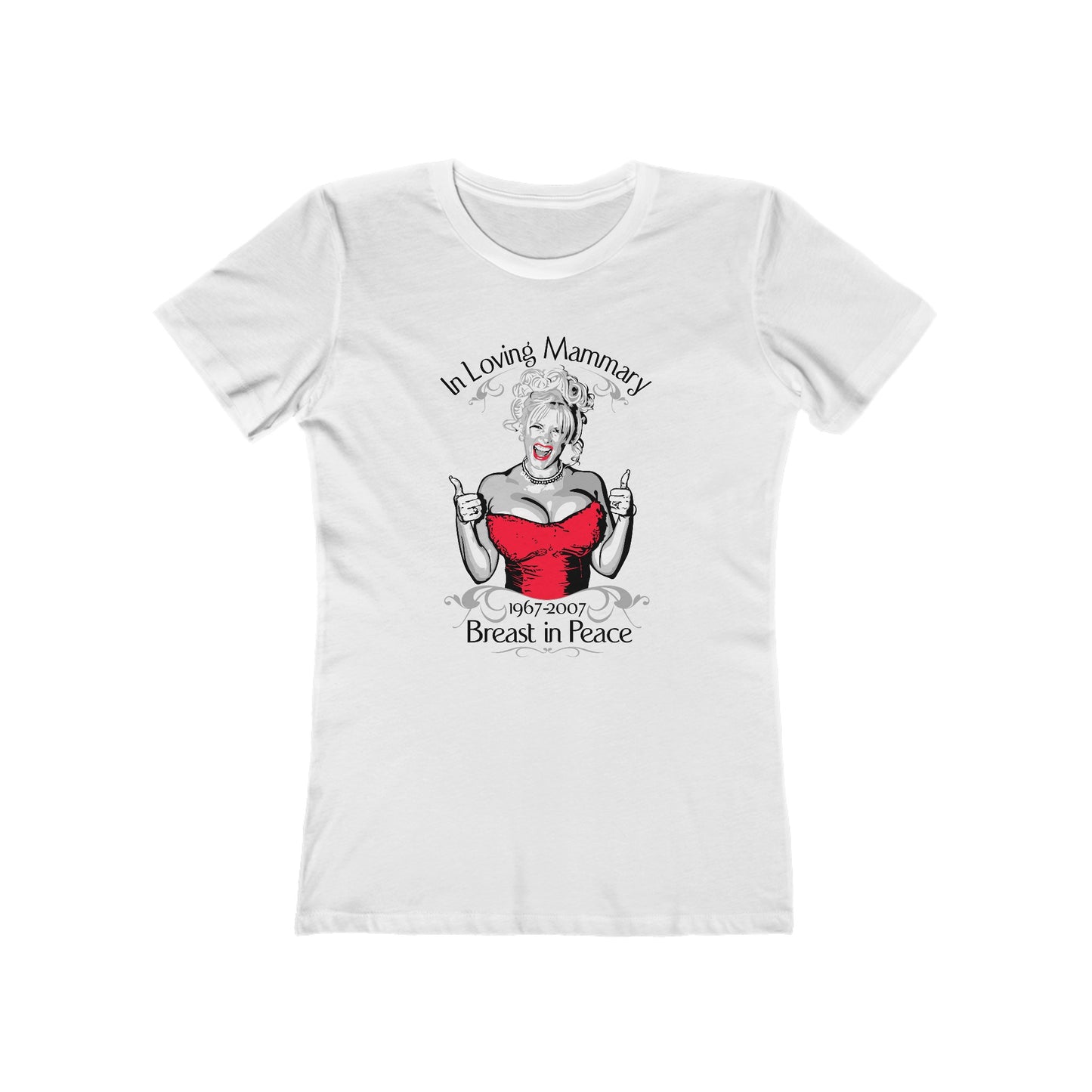 (Anna Nicole Mammarial T-Shirt) In Loving Mammary - Breast In Peace - Women’s T-Shirt