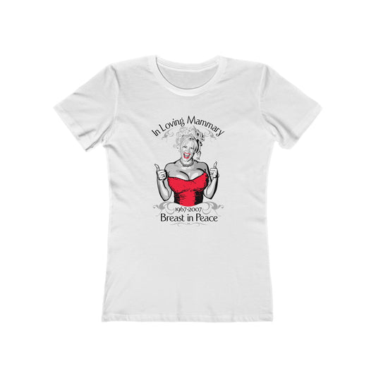 (Anna Nicole Mammarial T-Shirt) In Loving Mammary - Breast In Peace - Women’s T-Shirt