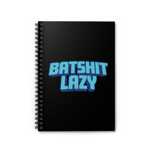 Batshit Lazy - Spiral Notebook