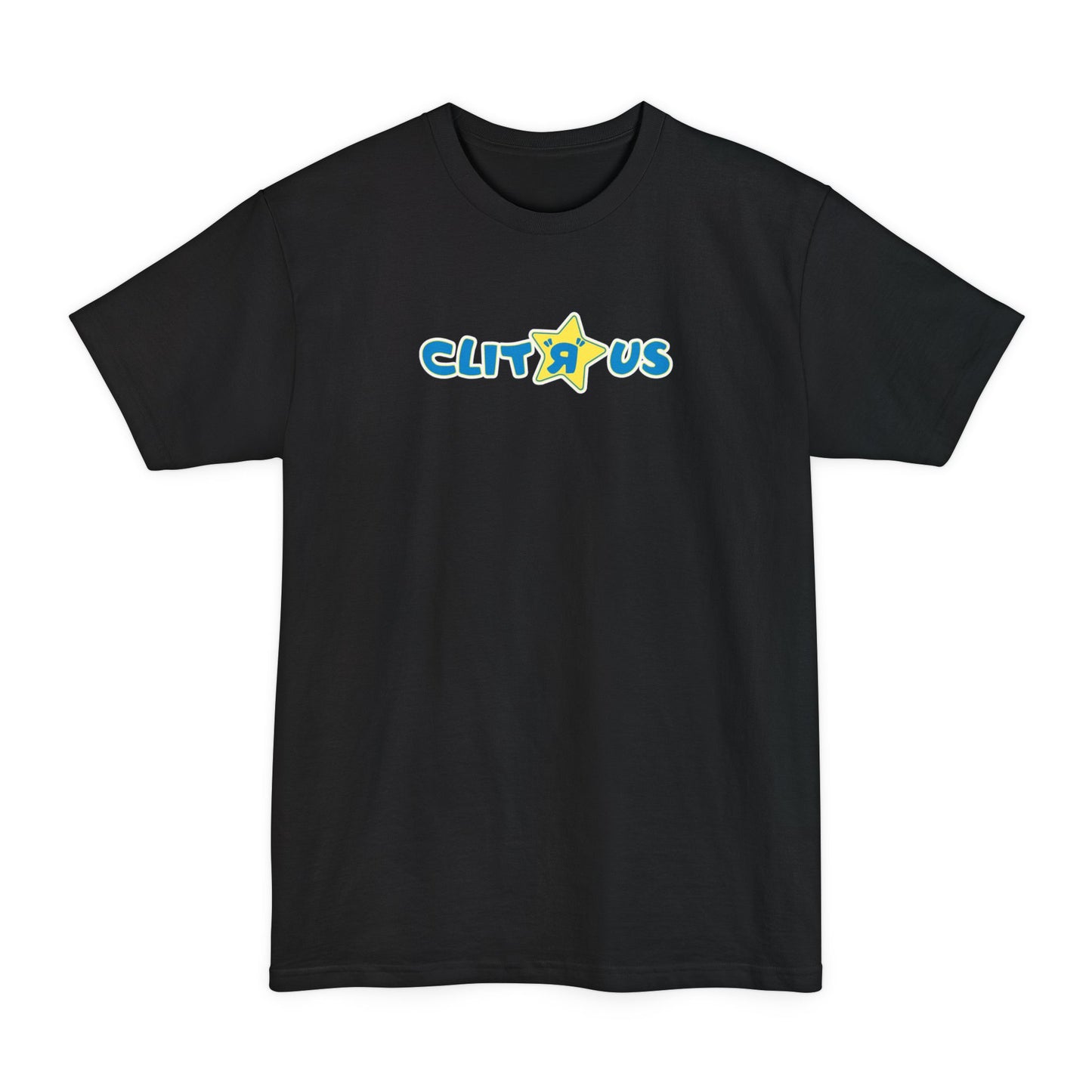 Clit 'R' Us - Men's Tall T-Shirt