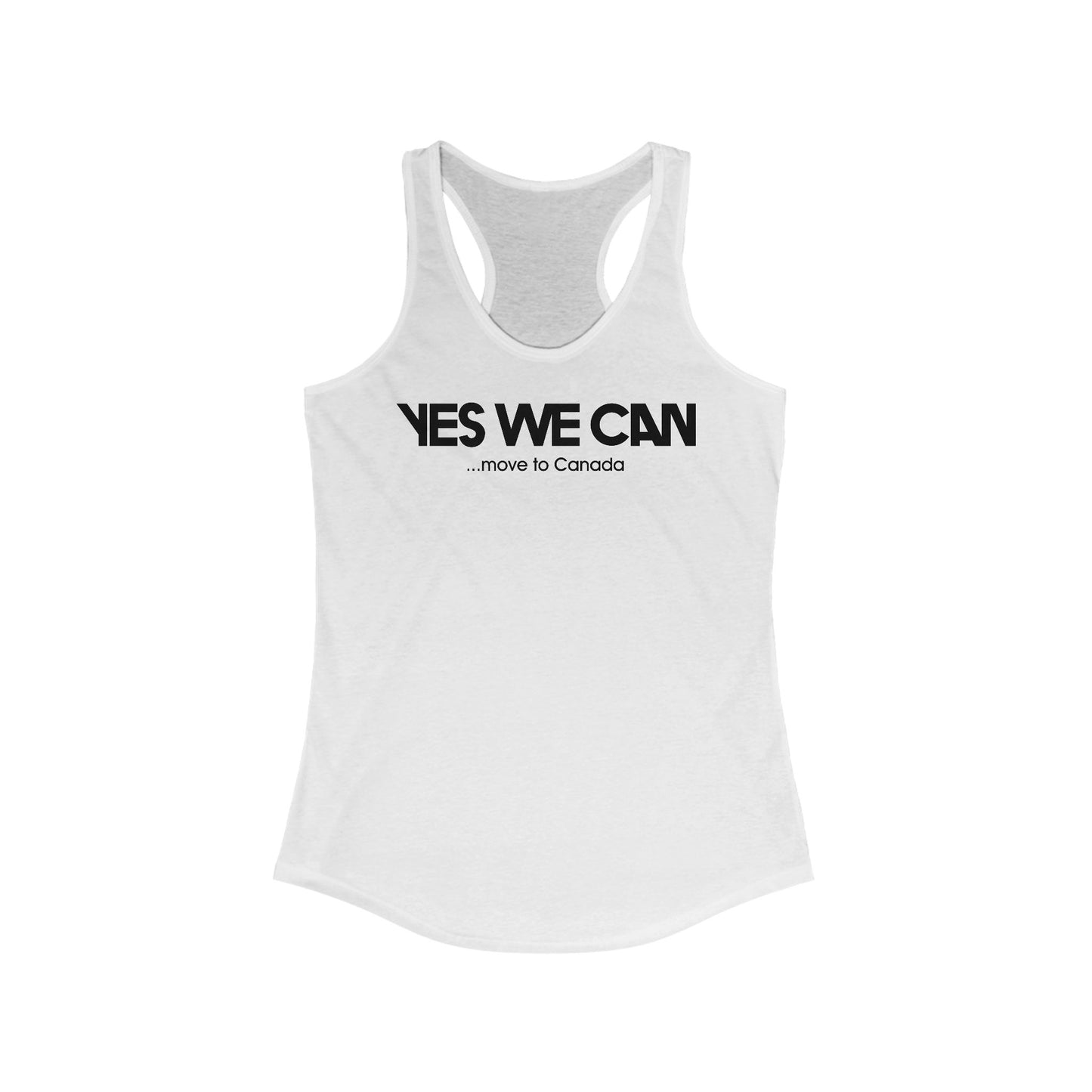 Yes We Can ...Move To Canada  - Women’s Racerback Tank