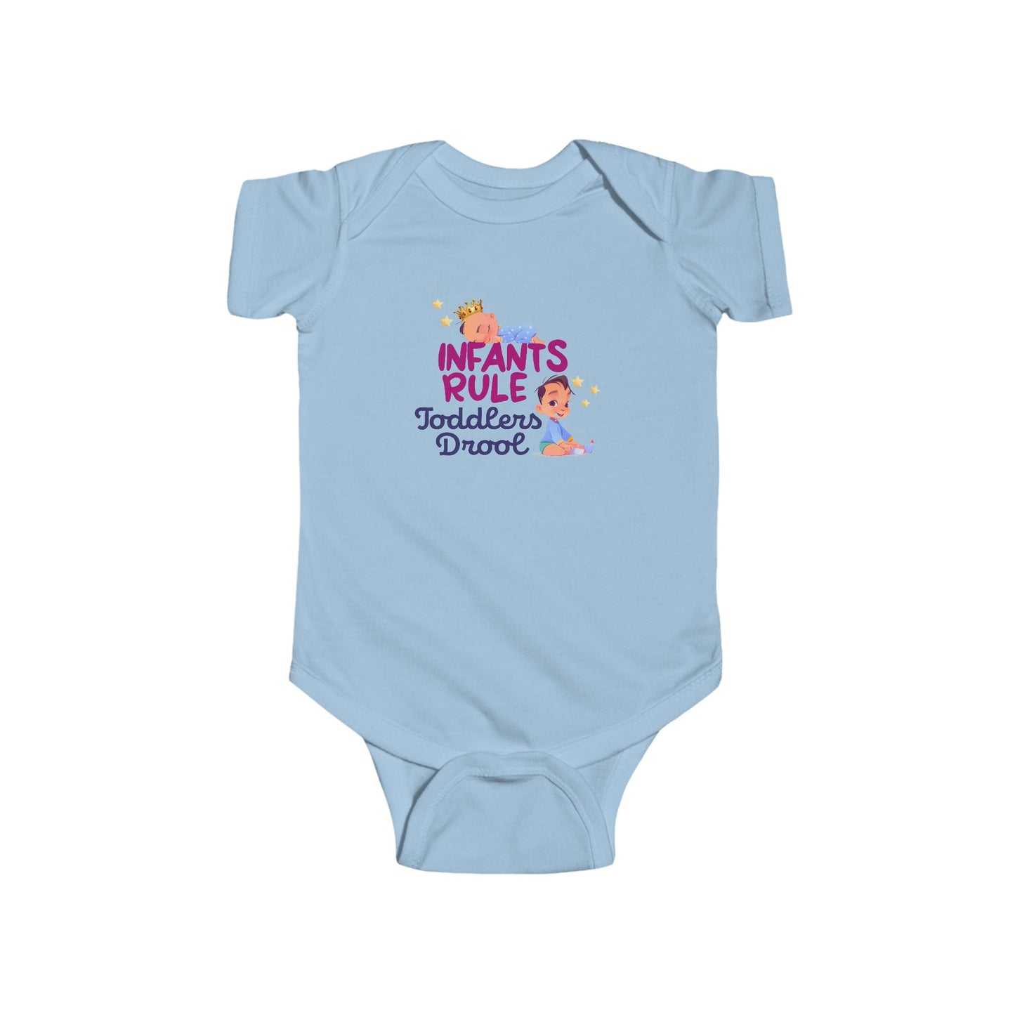 Infants Rule Toddlers Drool  - Baby Onesie