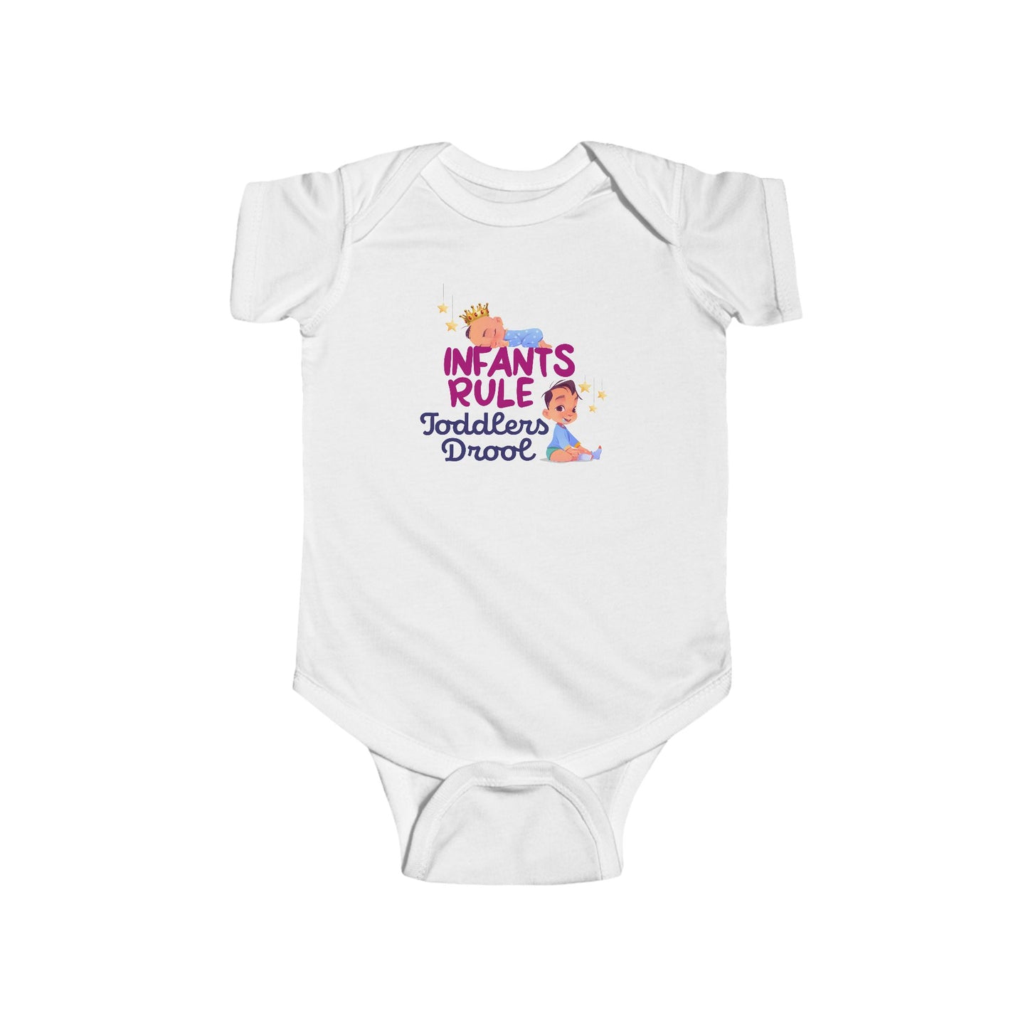 Infants Rule Toddlers Drool  - Baby Onesie