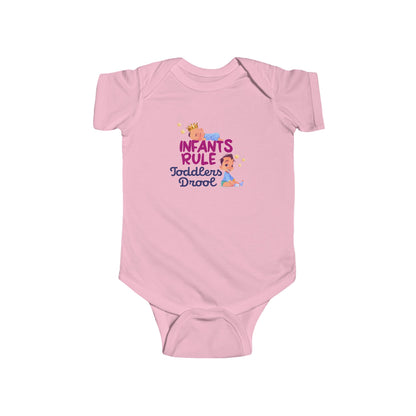 Infants Rule Toddlers Drool  - Baby Onesie