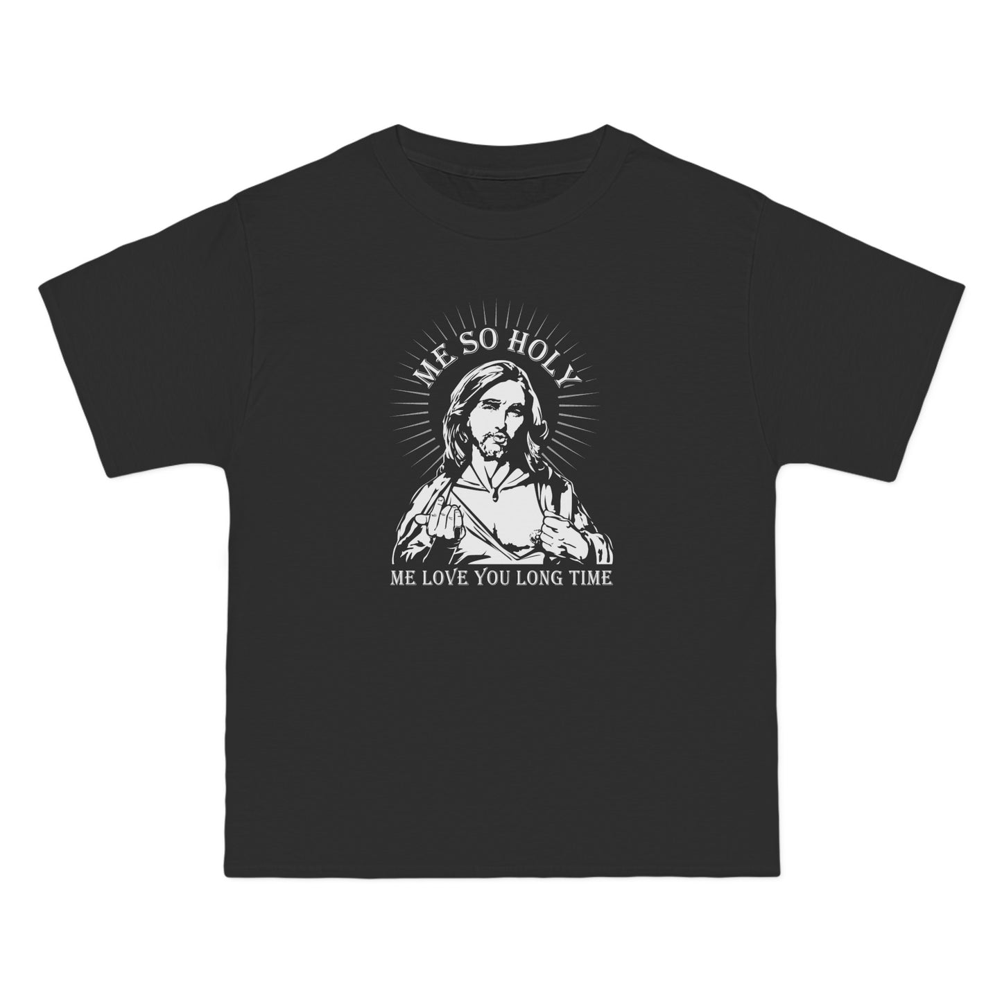 Me So Holy Me Love You Long Time - Men's Heavyweight T-Shirt