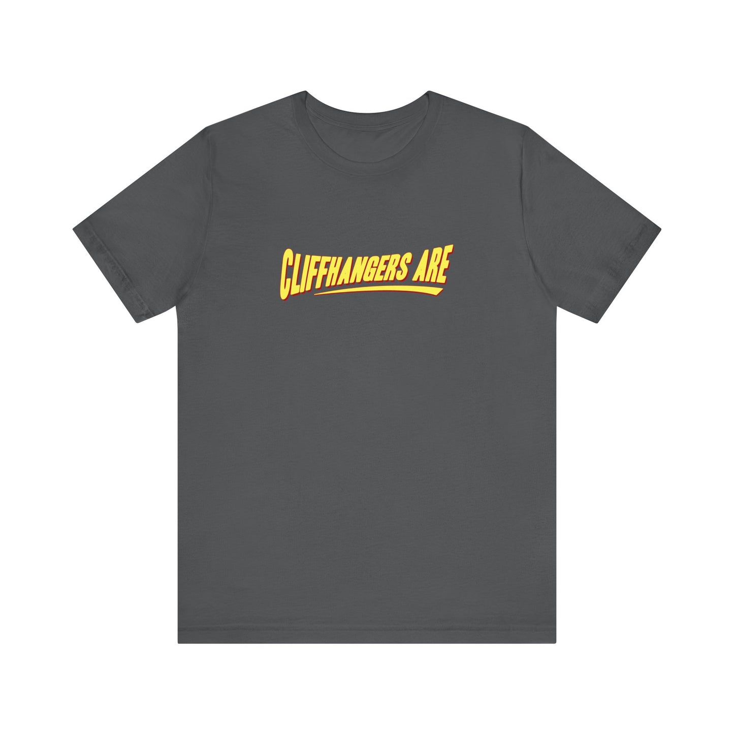 Cliffhangers Are - Men's T-Shirt