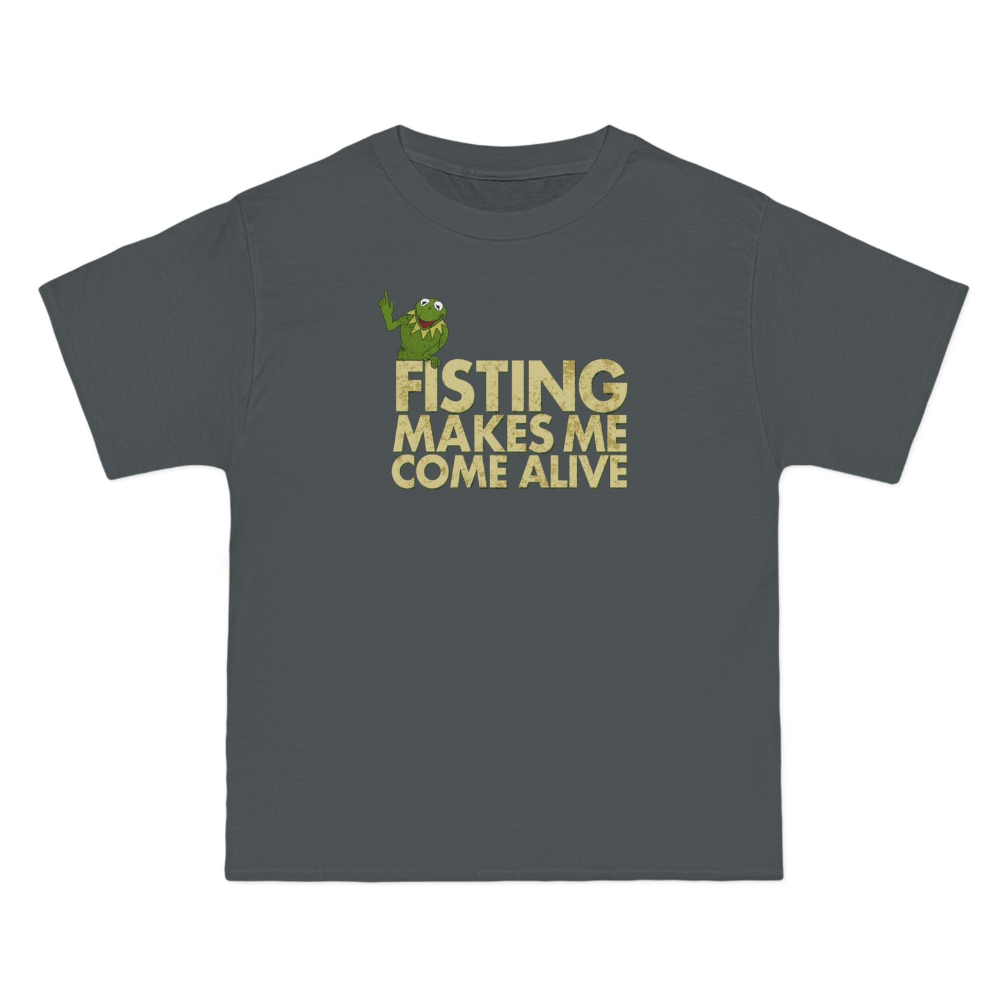 Fisting Makes Me Come Alive (Kermit The Frog) - Men's Heavyweight T-Shirt