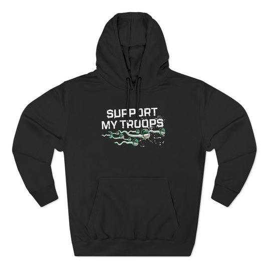 Support My Troops - Hoodie