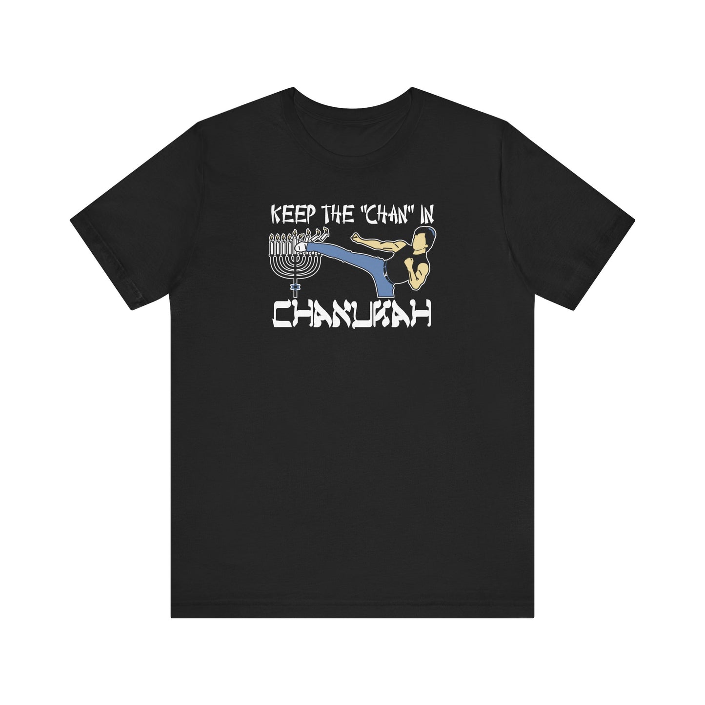 Keep The Chan In Chanukah - Men's T-Shirt