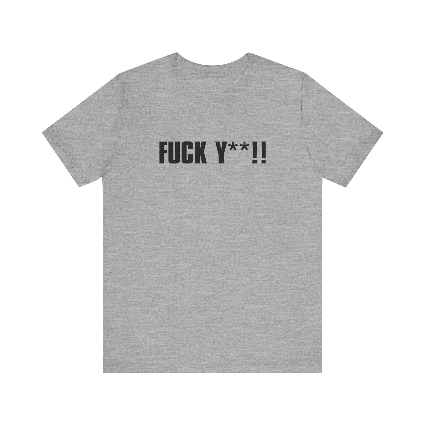 Fuck Y**! - Men's T-Shirt