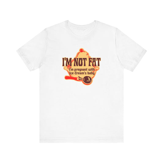 I'm Not Fat - I'm Pregnant With Ice Cream's Baby - Men's T-Shirt