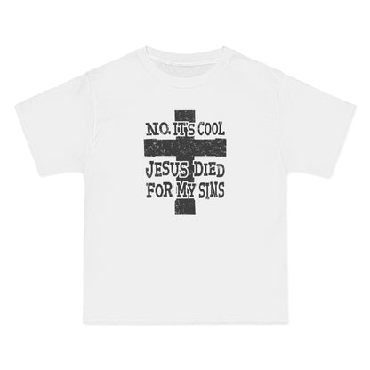 No It's Cool - Jesus Died For My Sins - Men's Heavyweight T-Shirt