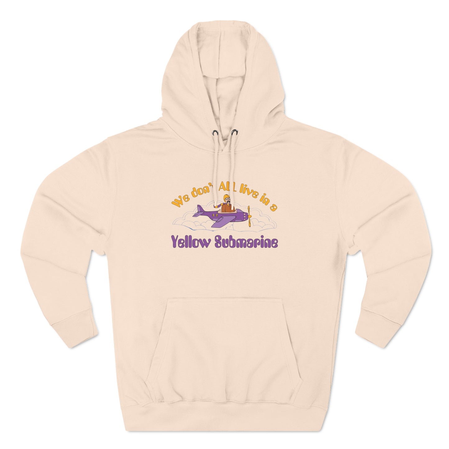 We Don't All Live In A Yellow Submarine - Hoodie