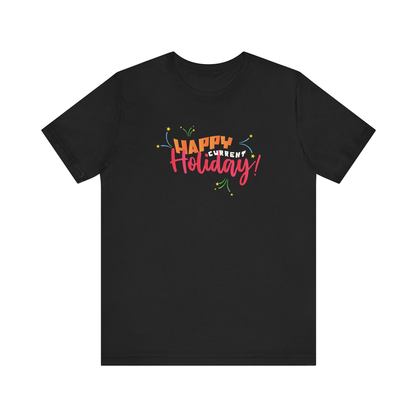 Happy Current Holiday - Men's T-Shirt