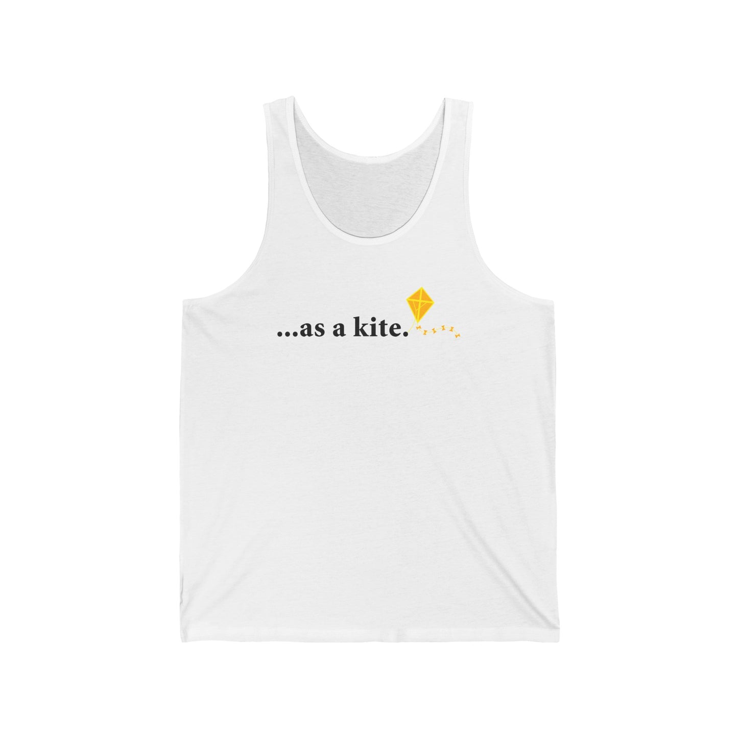 ...As A Kite  - Unisex Tank