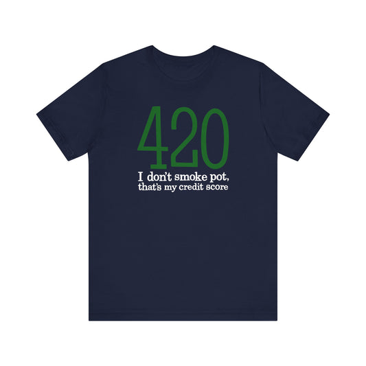 420 - I Don't Smoke Pot - Men's T-Shirt