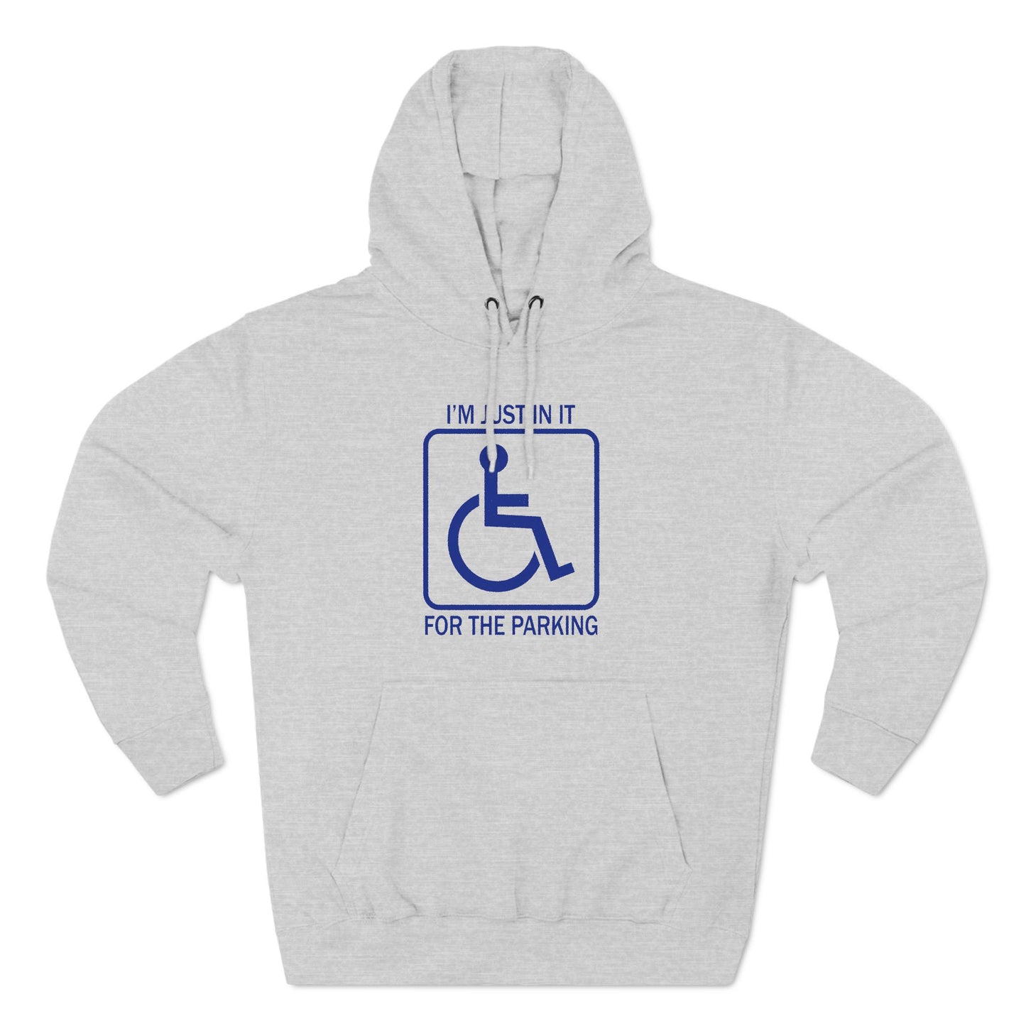 I'm Just In It For The Parking - Hoodie