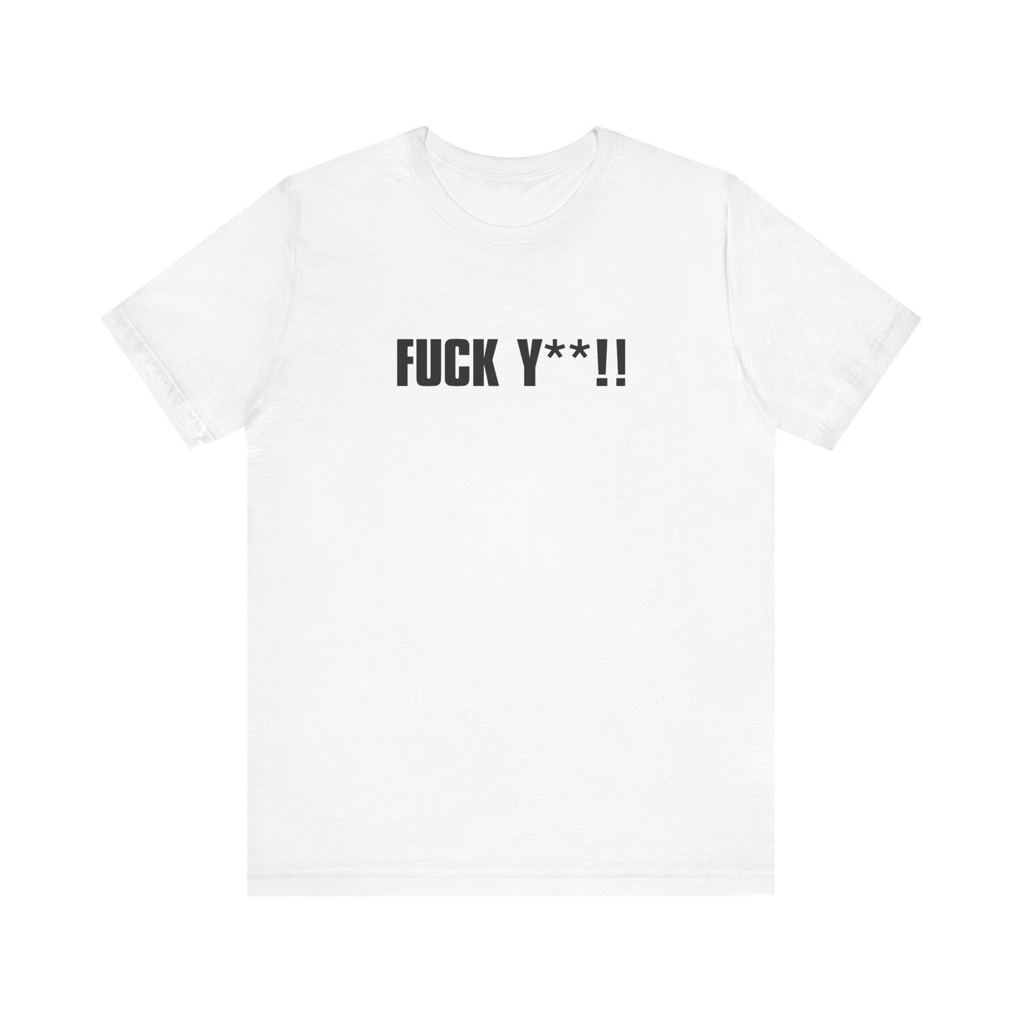 Fuck Y**! - Men's T-Shirt