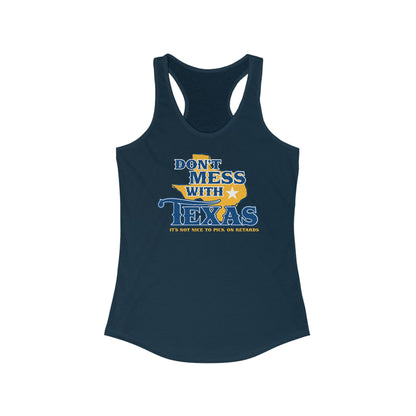 Don't Mess With Texas - Women's Racerback Tank