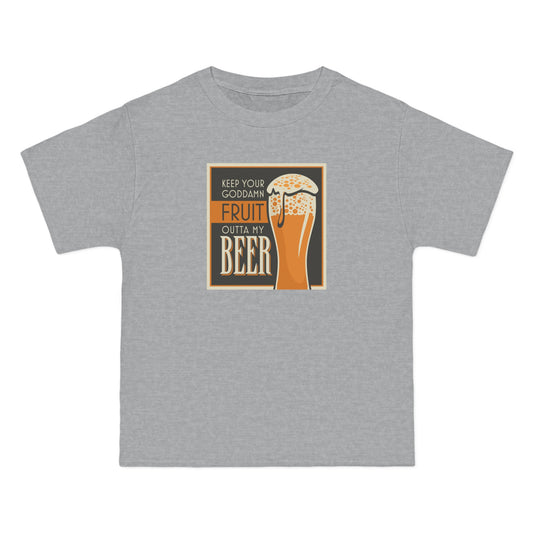 Keep Your Goddamn Fruit Outta My Beer - Men's Heavyweight T-Shirt