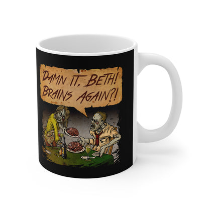 Damn It Beth! Brains Again?! - Mug