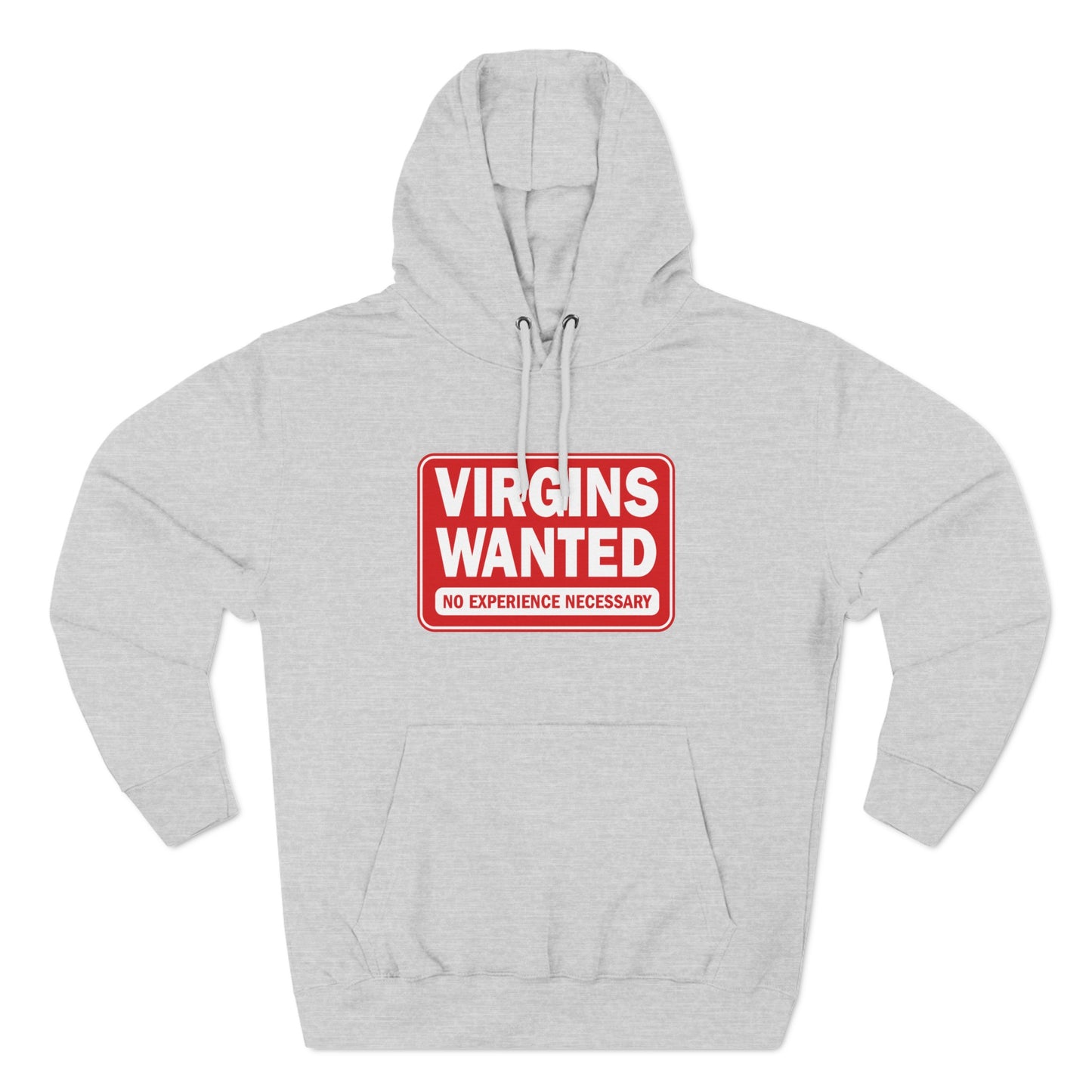 Virgins Wanted No Experience Necessary - Hoodie