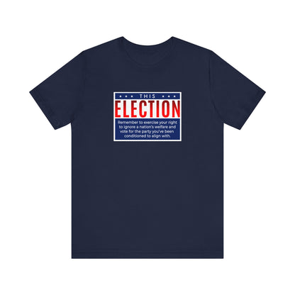 This Election Remember To Exercise Your Right - Men's T-Shirt