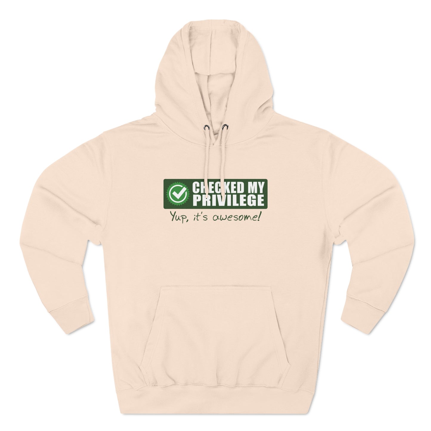 Checked My Privilege. Yup It's Awesome! - Hoodie