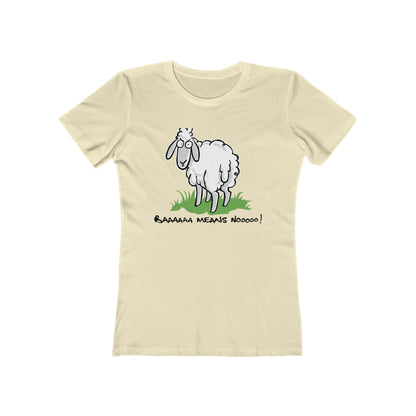 Baaaaaa Means Nooooo - Women’s T-Shirt